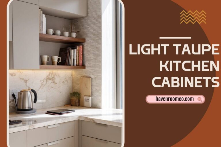 light taupe kitchen cabinets